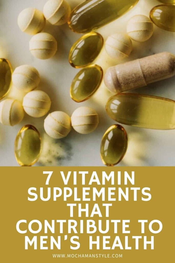 7 Vitamin Supplements That Contribute to Men’s Health