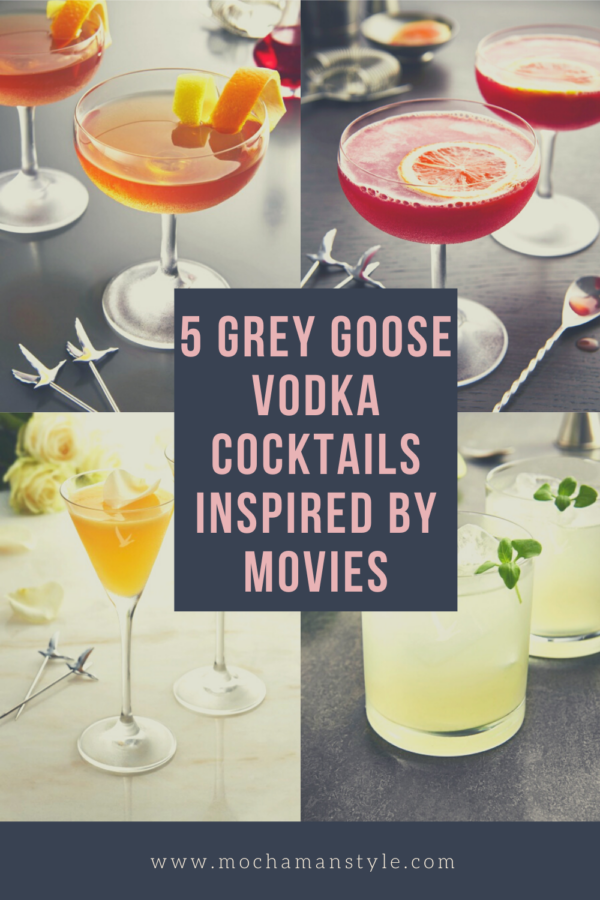 5 Delicious Grey Goose Vodka Cocktail Recipes Inspired by Movies