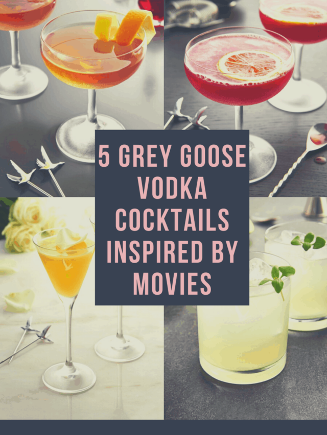 5 Delicious Grey Goose Vodka Cocktails